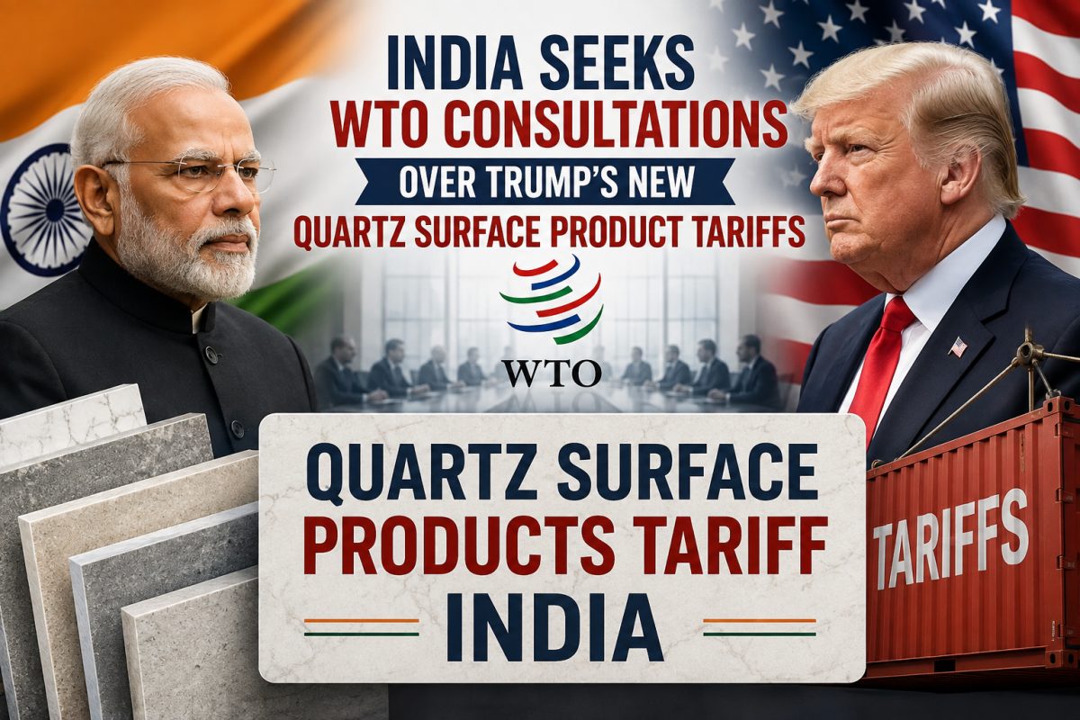 India Seeks WTO Consultations Over Trump's New Quartz Surface Product Tariffs